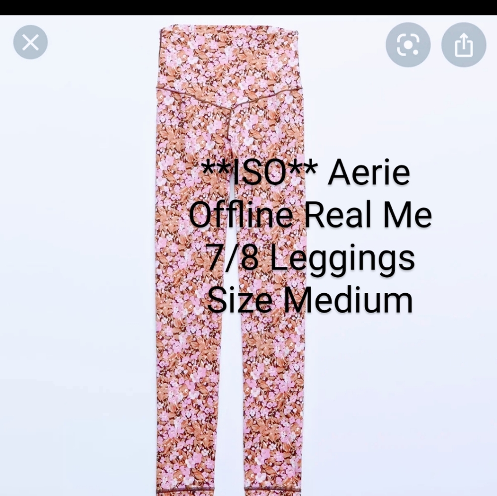 **ISO** Aerie OFFLINE Real Me 7/8 Leggings